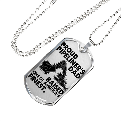 Proud Pipeliner's Dad - SILVER/GOLD Dog Tags!
