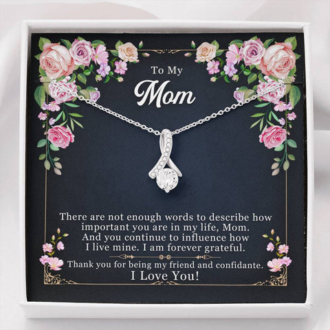 To My Mom "There are not enough words" - Mother's Day Alluring Beauty Necklace