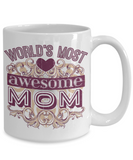 World's Most Awesome MOM Mug!