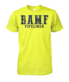 B.A.M.F. Pipeliner Unisex Cotton Tshirt!