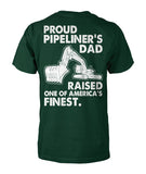 Proud Pipeliner's Dad Tshirts!