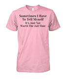Sometimes I have to tell myself Funny Shirt Unisex Cotton Tee