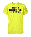 I Have A Job Funny Pipeline Shirt Unisex Cotton Tee