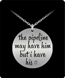 Pipeliner Wife I Have His Heart Necklace!
