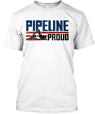 Pipeline Proud Shirt ! - Pipeline Proud - 8
