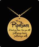 To My Pipeliner Stainless Steel/18K Gold Plated Necklace