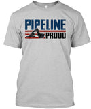 Pipeline Proud Shirt ! - Pipeline Proud - 7