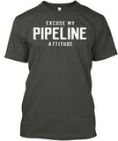 Excuse My Pipeline Attitude! - Pipeline Proud - 5