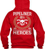 Pipeliners are Heroes Shirt! - Pipeline Proud - 4