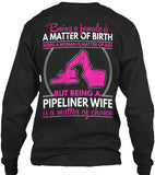 Pipeliner Wife by Choice Shirt! - Pipeline Proud - 2