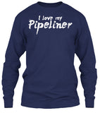 Wife of A BAD*SS Pipeliner Shirt! - Pipeline Proud - 24
