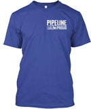 We Lay Pipe Shirt! - Pipeline Proud - 18