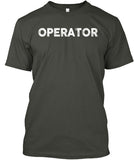 Operator - If Guns Are Outlawed Shirt! - Pipeline Proud - 6