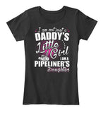 I am a Pipeliner's Daughter Shirt! - Pipeline Proud - 5
