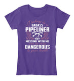 Pipeliner Wife Shirt! - Pipeline Proud - 4