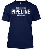 Excuse My Pipeline Attitude! - Pipeline Proud - 4