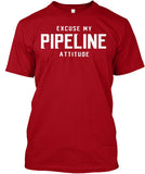 Excuse My Pipeline Attitude! - Pipeline Proud - 2