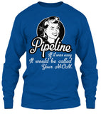 Pipeline Not Easy Shirt! - Pipeline Proud - 7