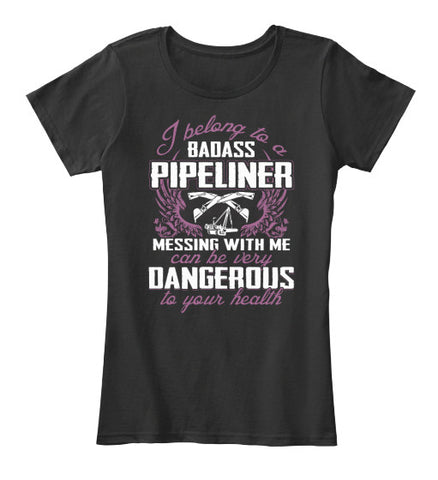 Pipeliner Wife Shirt! - Pipeline Proud - 1