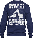 Always Be Nice to a Pipeliner! - Pipeline Proud - 13