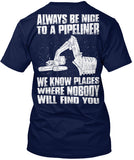 Always Be Nice to a Pipeliner! - Pipeline Proud - 5