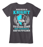 Wife of A BAD*SS Pipeliner Shirt! - Pipeline Proud - 7