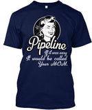 Pipeline Not Easy Shirt! - Pipeline Proud - 11