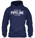 Excuse My Pipeline Attitude! - Pipeline Proud - 9