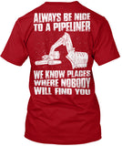 Always Be Nice to a Pipeliner! - Pipeline Proud - 1