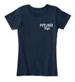 Pipeliner Wife by Choice Shirt! - Pipeline Proud - 18