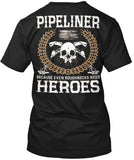 Pipeliners are Heroes Shirt! - Pipeline Proud - 12