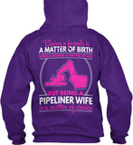 Pipeliner Wife by Choice Shirt! - Pipeline Proud - 13