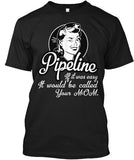 Pipeline Not Easy Shirt! - Pipeline Proud - 12