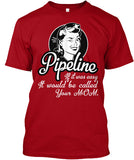 Pipeline Not Easy Shirt! - Pipeline Proud - 9