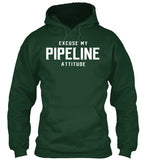 Excuse My Pipeline Attitude! - Pipeline Proud - 12