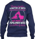 Pipeliner Wife by Choice Shirt! - Pipeline Proud - 4