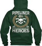 Pipeliners are Heroes Shirt! - Pipeline Proud - 5